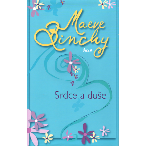 Srdce a duše (BINCHY, Maeve)
