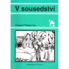 V sousedství (PITTNEROVÁ, Vlasta)