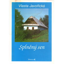 Splněný sen (JAVOŘICKÁ, Vlasta)