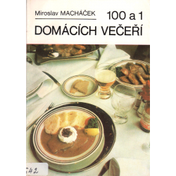 100 a 1 domácích večeří (MACHÁČEK, Miroslav)