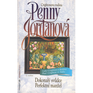 Harlequin - Crightonova rodina - Dokonalý svůdce + Perfektní manžel (JORDANOVÁ, Penny)