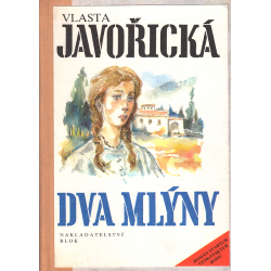 Dva mlýny (JAVOŘICKÁ, Vlasta)