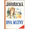 Dva mlýny (JAVOŘICKÁ, Vlasta)
