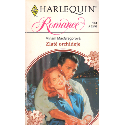Harlequin - Romance - Zlaté orchideje (MACGREGOROVÁ, M.)