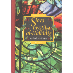 Slova mystika al-Halládže: Myšlenky súfismu