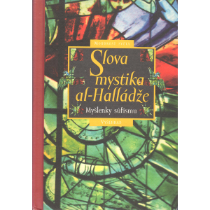 Slova mystika al-Halládže: Myšlenky súfismu