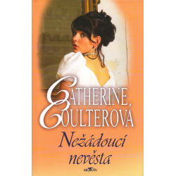 Nežádoucí nevěsta (COULTEROVÁ, Catherine)