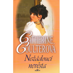 Nežádoucí nevěsta (COULTEROVÁ, Catherine)