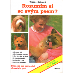 Rozumím si se svým psem? (KEJCZOVÁ, Yvonne)