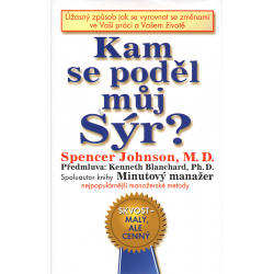 Kam se poděl můj Sýr? (JOHNSON, Spencer, M. D.)