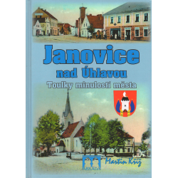 Janovice nad Úhlavou: Toulky minulostí města (KŘÍŽ, Martin)
