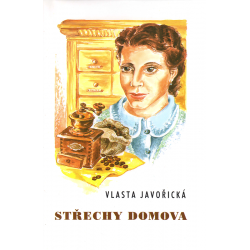 Střechy domova (JAVOŘICKÁ, Vlasta)