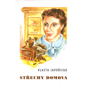 Střechy domova (JAVOŘICKÁ, Vlasta)