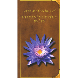 Hledání modrého květu (MALANÍKOVÁ, Zita)