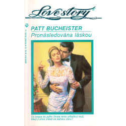 Love Story - Pronásledovaná láskou (BUCHEISTER, Patt)