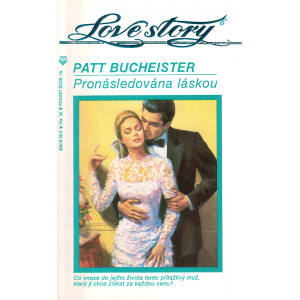 Love Story - Pronásledovaná láskou (BUCHEISTER, Patt)