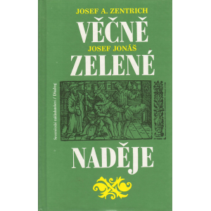 Věčně zelené naděje (ZENTRICH, JONÁŠ)