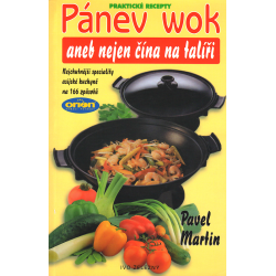 Pánev wok aneb nejen čína na talíři (MARTIN, Pavel)