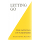 Letting Go: The Pathway of Surrender (HAWKINS, David R., M.D., Ph.D.)
