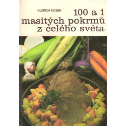 100 a 1 masitých pokrmů z celého světa (KOSEK, Oldřich)