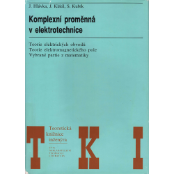 Komplexní proměnná v elektrotechnice (HLÁVKA - KLÁTIL - KUBÍK)