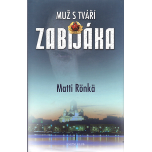 Muž s tváří zabijáka (RÖNKÄ, Matti)