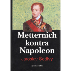 Metternich kontra Napoleon (ŠEDIVÝ, Jaroslav)