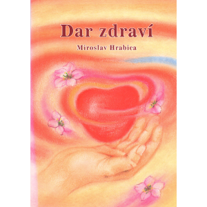Dar zdraví (HRABICA, Miroslav)