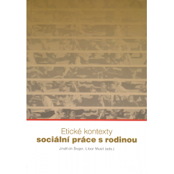 Etické kontexty sociální práce s rodinou (ŠRAJER - MUSIL)
