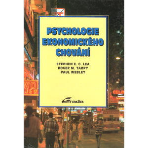 Psychologie ekonomického chování (LEA - TARPY - WEBLEY)