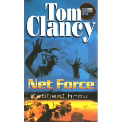 Net Force - Zabíjení hrou (CLANCY, Tom)