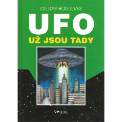 UFO - Už jsou tady - Záhada z Roswellu (BOURDAIS, GIldas)