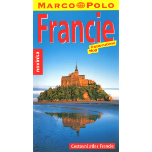 Marco Polo: Francie - Cestovní atlas Francie - Doporučené tipy
