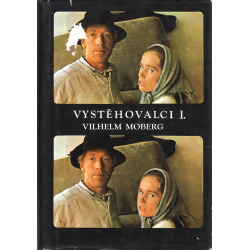 Vystěhovalci I. a II. (MOBERG, Vilhelm)