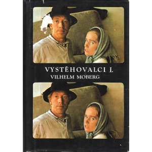 Vystěhovalci I. a II. (MOBERG, Vilhelm)