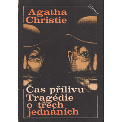 Čas přílivu - Tragédie o třech jednáních (CHRISTIE, Agatha)