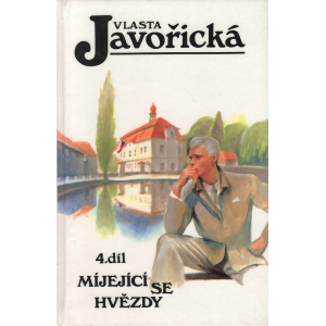 Míjející se hvězdy - 4.dil (JAVOŘICKÁ, Vlasta)