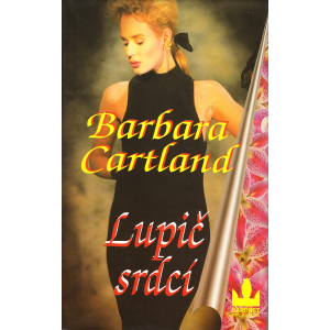 Lupič srdcí (CARTLAND, Barbara)