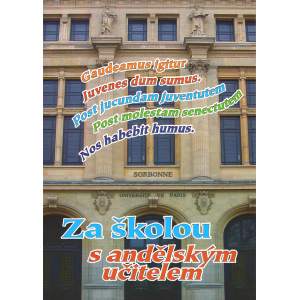 Za školou s andělským učitelem (BAHOUNEK, Tomáš)