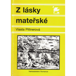 Z lásky mateřské (PITTNEROVÁ, Vlasta)