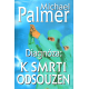 Diagnóza: K smrti odsouzen (PALMER, Michael)