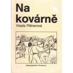 Na kovárně (PITTNEROVÁ, Vlasta)