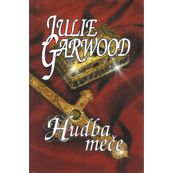 Hudba meče (GARWOOD, Julie)