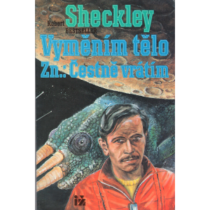 Vyměním tělo Zn.: Čestně vrátím (SHECKLEY, Robert)