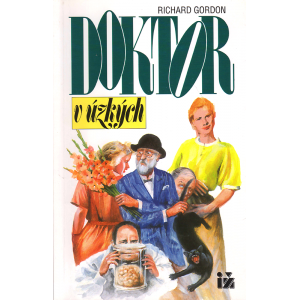 Doktor v úzkých (GORDON, Richard)