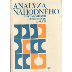 Analýza náhodného v pedagogickém experimentu a praxi (KOMENDA - KLEMENTA)