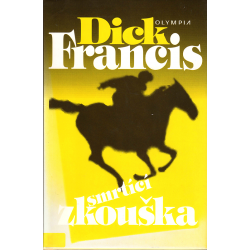 Smrtící zkouška (FRANCIS, Dick)