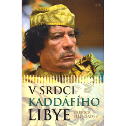 V srdci Kaddáfího Libye (HAIMZADEH, Patrick)