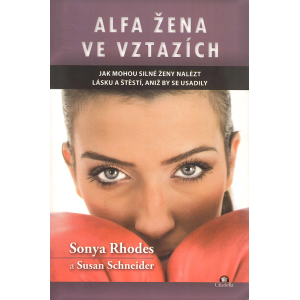 Alfa žena ve vztazích (RHODES - SCHNEIDER)