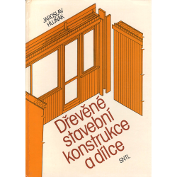 Dřevěné stavební konstrukce a dílce (HUJŇÁK, Jaroslav)